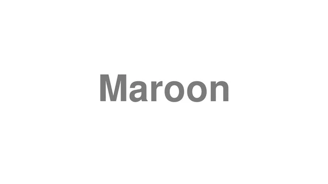 Maroon