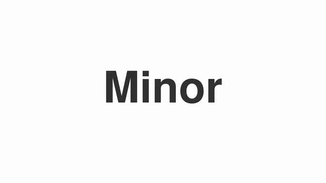 Minor