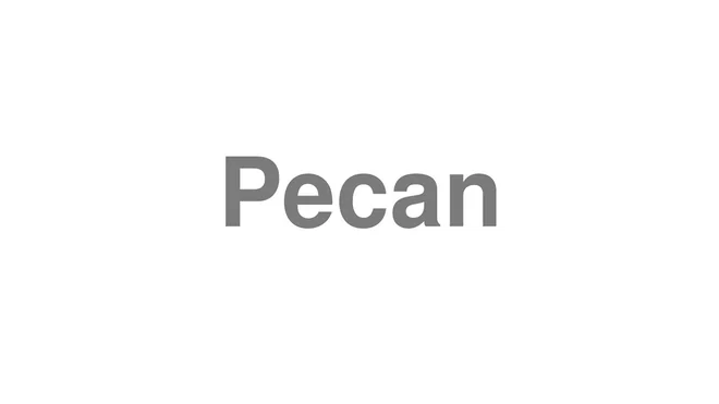 Pecan