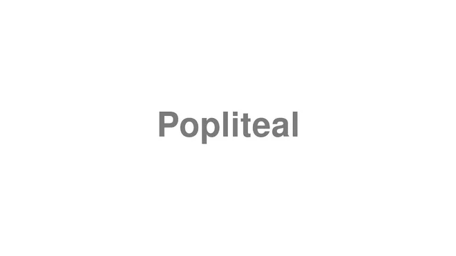 Popliteal