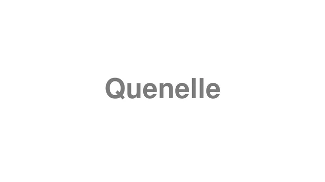 Quenelle