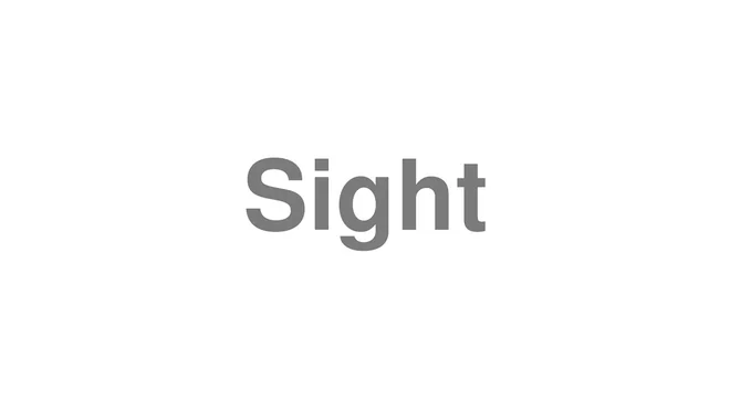 Sight