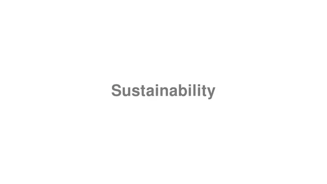 Sustainability