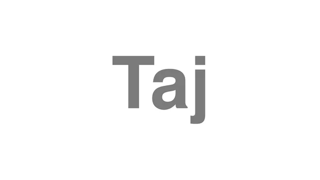 Taj