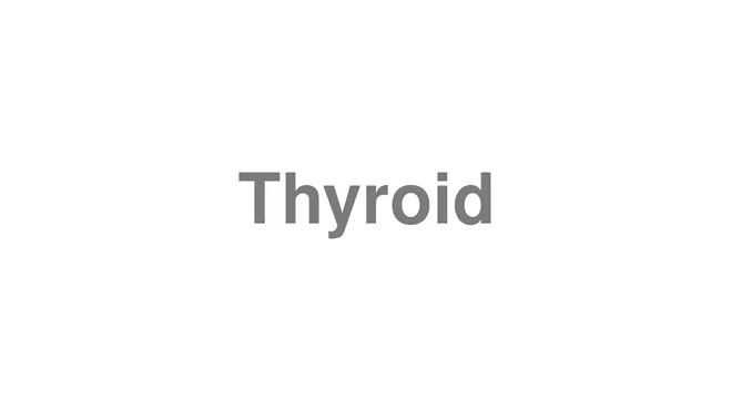 Thyroid