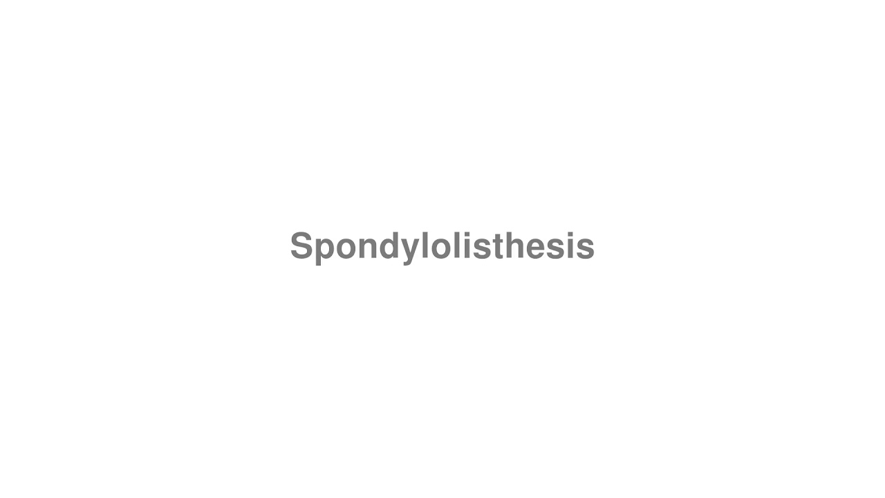 spondylolisthesis how to pronounce