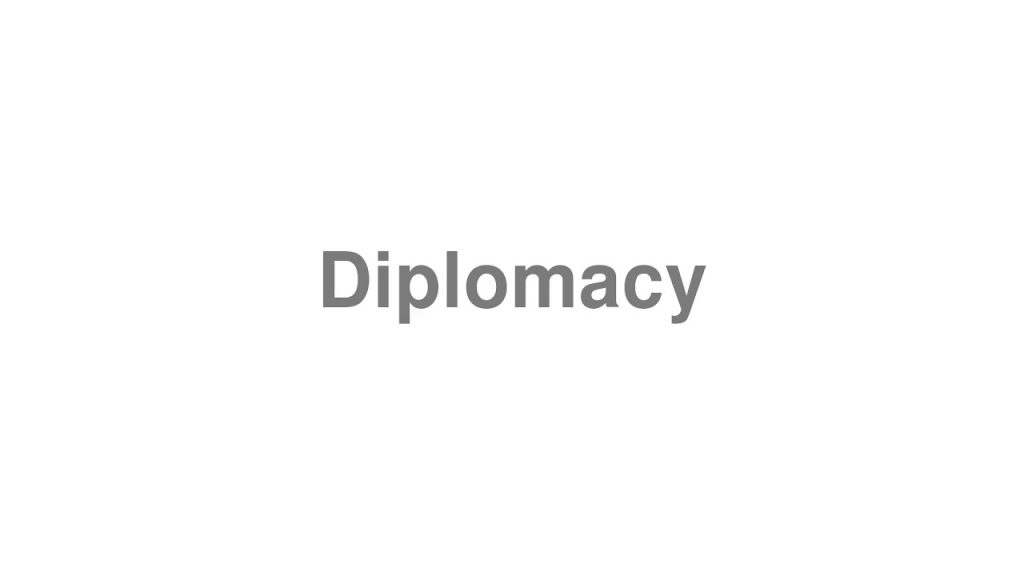 how to pronounce diplomacy